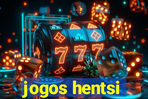 jogos hentsi